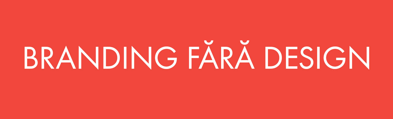 branding fără design